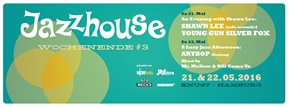 Jazzhouse Mai JAZZHOUSE WOCHENENDE # 3 knust