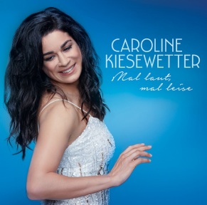  CAROLINE KIESEWETTER – „MAL LAUT, MAL LEISE” henneberg