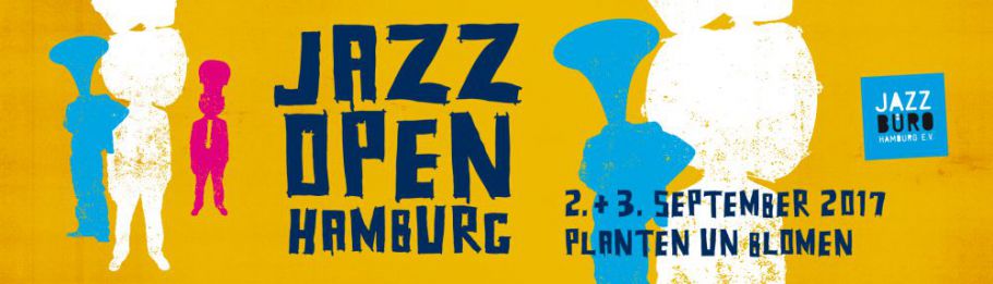 170511 JazzOpen Banner 01 d122ae7c JAZZ OPEN in PLANTEN UN BLOMEN jazzinhamburg